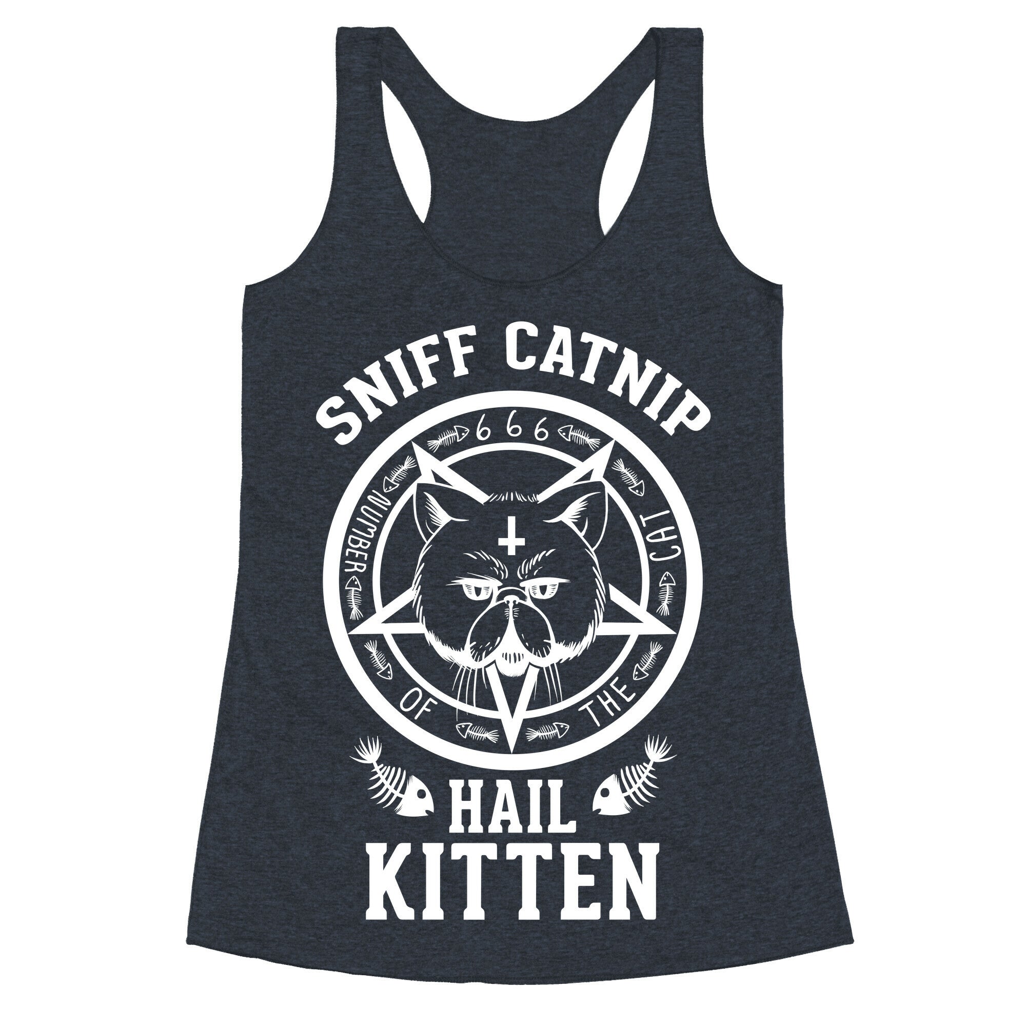 Sniff Catnip. Hail Kitten. Racerback Tank